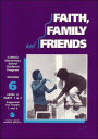 Faith, Family and Friends Volume 6 - Grades 7 and 8