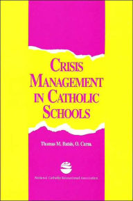 Title: Crisis Management in Catholic Schools, Author: Thomas M. Batsis