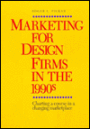 Marketing for Design Firms in the 1990s