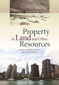 Title: Property in Land and Other Resources, Author: Elinor Ostrom