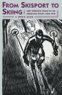 From Skisport to Skiing: One Hundred Years of an American Sport, 1840-1940