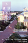 A Better Place to Live: Reshaping the American Suburb / Edition 1