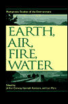 Earth, Air, Fire, Water: Humanistic Studies of the Environment