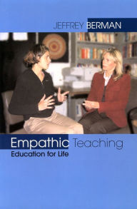 Title: Empathic Teaching: Education For Life, Author: Jeffrey Berman