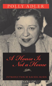 Title: A House Is Not a Home, Author: Polly Adler