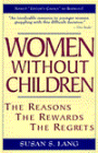 Women Without Children: The Reasons, the Rewards, the Regrets