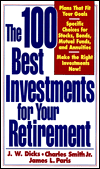 The One Hundred Best Investments for Your Retirement: Designing a Retirement Plan That Fits Your Goals