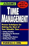 Time Management: Proven Techniques for Making the Most of Your Valuable Time