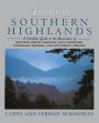 Traveling the Southern Highlands: A Complete Guide to the Mountains of Western North Carolina, East Tennessee, Northeast Georgia, and Southwest Virginia