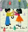 What Do You Like?