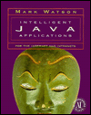 Intelligent Java Applications for the Internet and Intranets / Edition 1