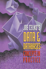 Title: Joe Celko's Data And Databases / Edition 1, Author: Joe Celko