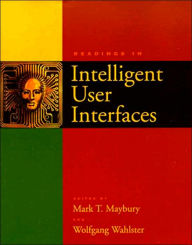 Readings in Intelligent User Interfaces / Edition 1
