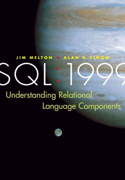 SQL: 1999: Understanding Relational Language Components / Edition 2