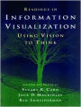 Readings in Information Visualization: Using Vision to Think / Edition 1