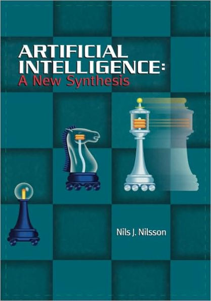 Artificial Intelligence: A New Synthesis / Edition 1