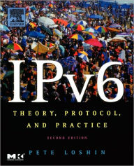Title: IPv6: Theory, Protocol, and Practice / Edition 2, Author: Pete Loshin
