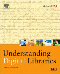 Understanding Digital Libraries / Edition 2