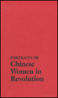 Portraits of Chinese Women in Revolution