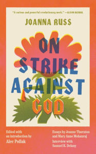 Title: On Strike against God, Author: Joanna Russ