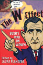 The W Effect: Sexual Politics in the Bush Years and Beyond