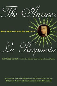 Title: The Answer / La Respuesta (Expanded Edition): Including Sor Filotea's Letter and New Selected Poems, Author: Sor Juana Inés de la Cruz