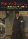 Not So Quiet . . .: A Novel