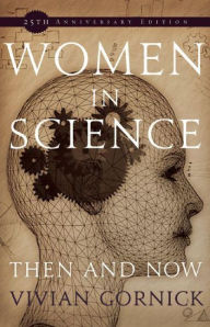 Title: Women in Science: Then and Now, Author: Vivian Gornick