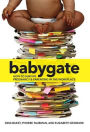 Babygate: How to Survive Pregnancy and Parenting in the Workplace