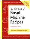 The Big Book of Bread Machine Recipes