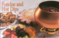 Title: Fondue And Hot Dips, Author: Joanna White