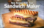 New Recipes From Your Sandwich Maker