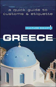 Title: Culture Smart! Greece: A Quick Guide to Customs and Etiquette, Author: Constantine Buhayer