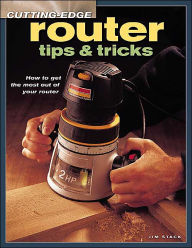 Cutting-Edge Router Tips & Tricks