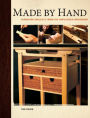 Made by Hand: Furniture Projects for the Unplugged Woodworker
