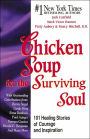 Chicken Soup for the Cancer Survivor's Soul: 101 Healing Stories of Courage and Inspiration