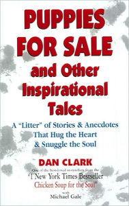 Puppies For Sale and Other Inspirational Tales: A