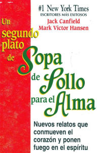 Un segundo plato de sopa de pollo para el alma (A 2nd Helping of Chicken Soup for the Soul)