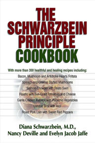 Title: The Schwarzbein Principle Cookbook, Author: Diana Schwarzbein MD
