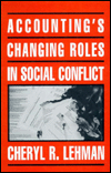 Accounting's Changing Role in Social Conflict
