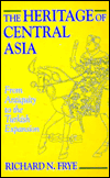 Heritage of Central Asia: From Antiquity to the Turkish Expansion