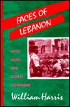 Faces of Lebanon: Sects, Wars and Global Expansion