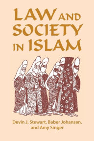 Title: Law and Society in Islam, Author: Devin J Stewart