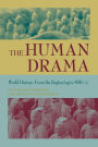 The Human Drama: World History / Edition 1