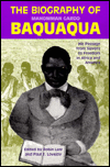 Biography of Mahommah Gardo Baquaqua : His Passage from Slavery to Freedom in Africa and America