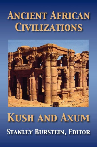 Ancient African Civilizations: Kush and Axum / Edition 1