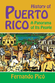 Title: History of Puerto Rico, Author: Fernando Pico