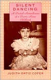Title: Silent Dancing: A Partial Remembrance of a Puerto Rican Childhood, Author: Judith Ortiz Cofer