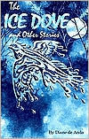 The Ice Dove and Other Stories