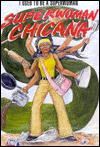 I Used to Be a Superwoman: Superwoman Chicana